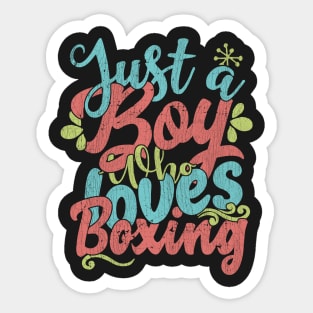 Just A Boy Who Loves Boxing Gift product Sticker